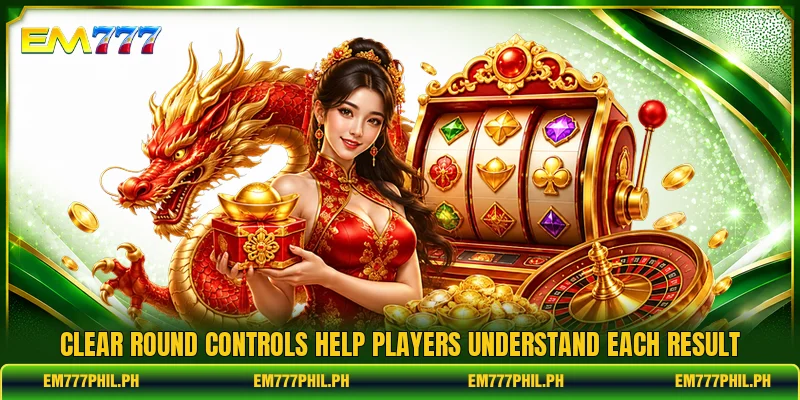 Clear round controls help players understand each result