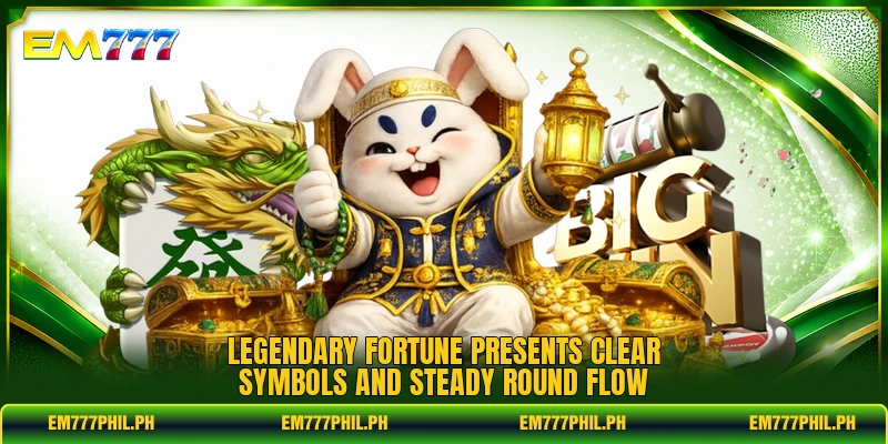 Legendary Fortune presents clear symbols and steady round flow