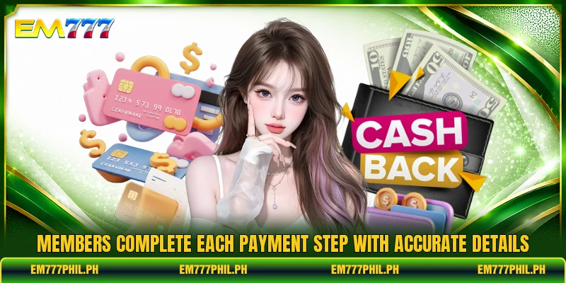 Members complete each payment step with accurate details