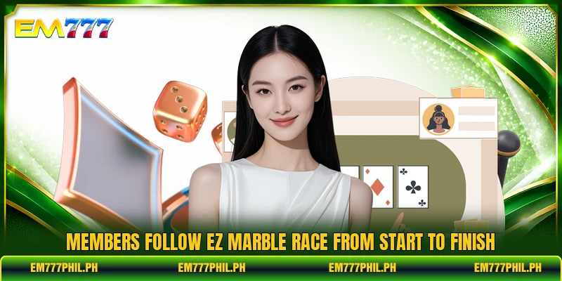 Members follow EZ Marble Race from start to finish