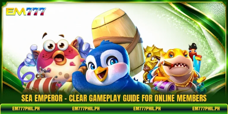 Sea Emperor - Clear Gameplay Guide For Online Members